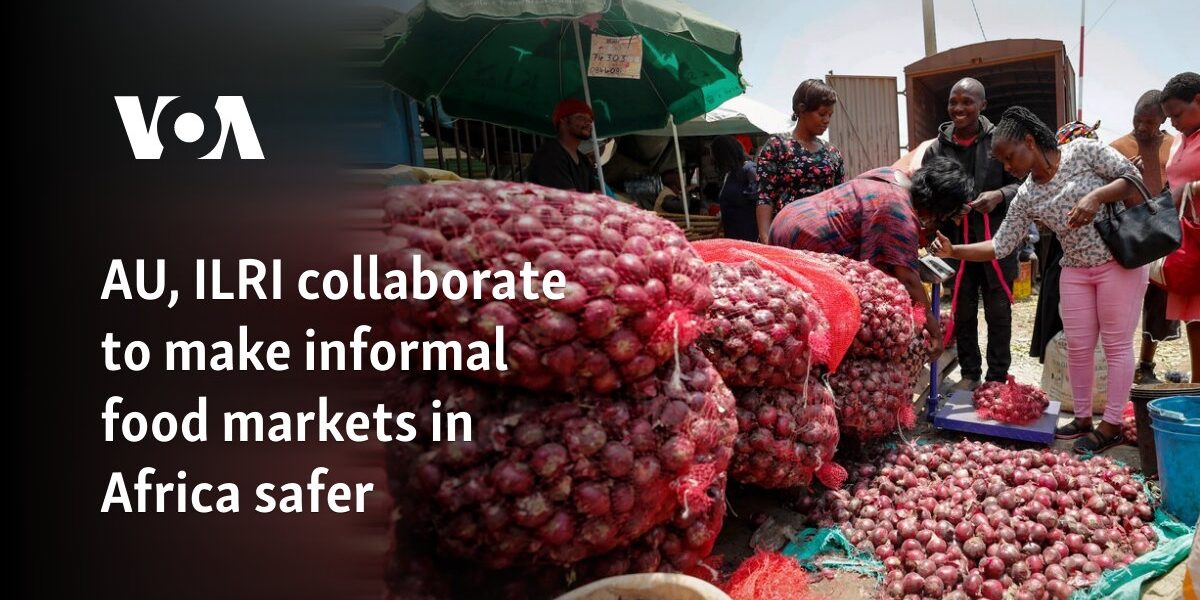 AU, ILRI collaborate to make informal food markets in Africa safer