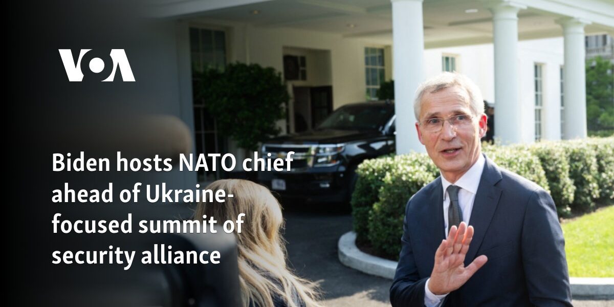 Biden hosts NATO chief ahead of Ukraine-focused summit of security alliance