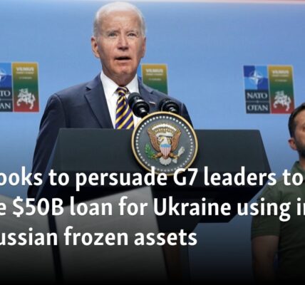 Biden looks to persuade G7 leaders to endorse $50B loan for Ukraine using interest from Russian assets