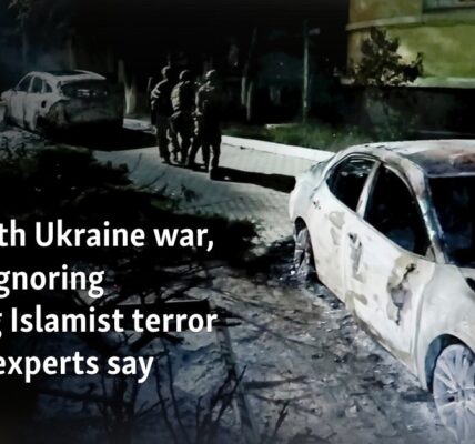 Busy with Ukraine war, Russia ignoring growing Islamist terror threat, experts say