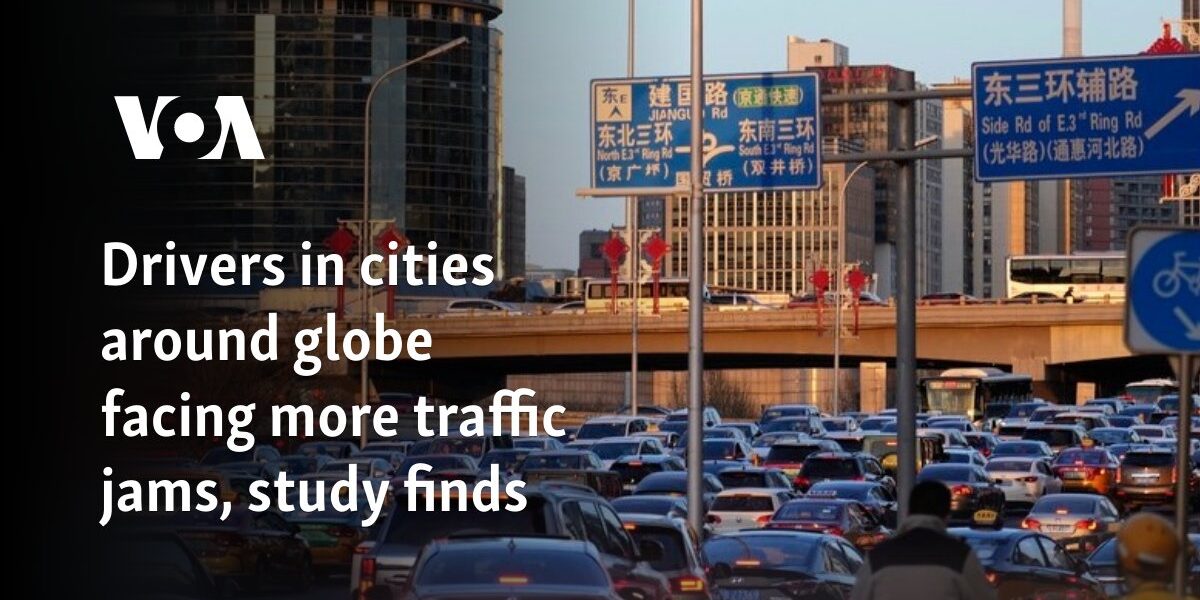 Drivers in cities around globe facing more traffic jams, study finds