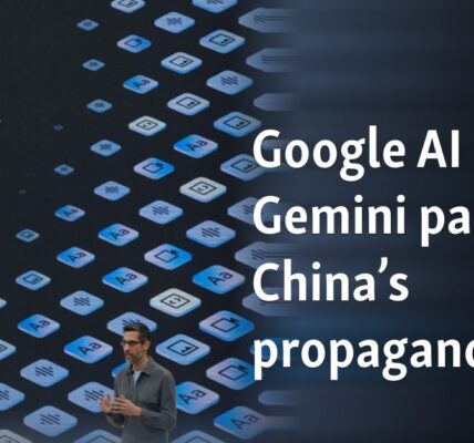 Google AI Gemini parrots China’s propaganda