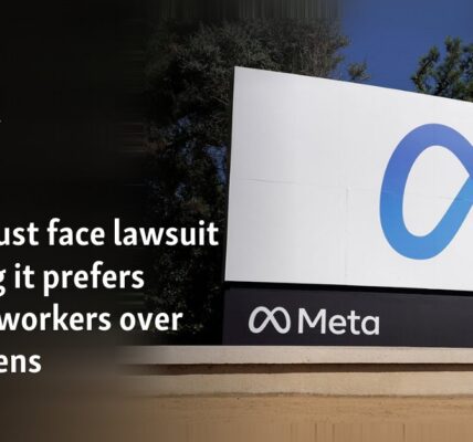 Meta must face lawsuit claiming it prefers foreign workers over US citizens