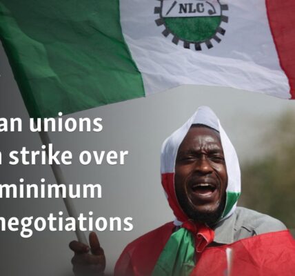 Nigerian unions launch strike over failed minimum-wage negotiations