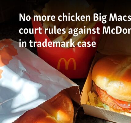 No more chicken Big Macs - EU court rules against McDonald's in trademark case