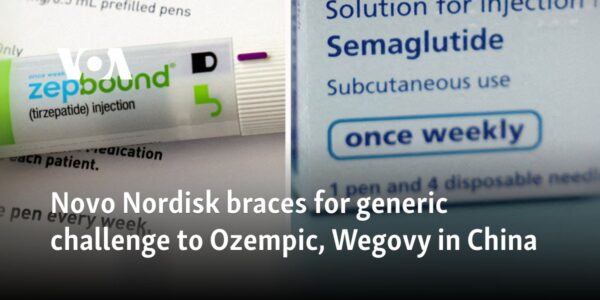 Novo Nordisk braces for generic challenge to Ozempic, Wegovy in China