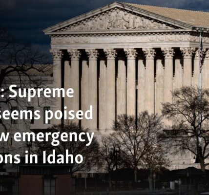 Report: Supreme Court seems poised to allow emergency abortions in Idaho