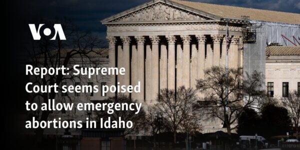 Report: Supreme Court seems poised to allow emergency abortions in Idaho