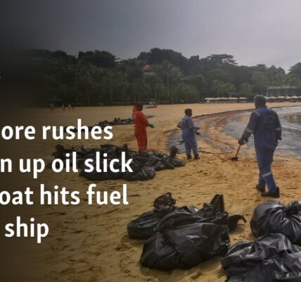 Singapore rushes to clean up oil slick after boat hits fuel supply ship