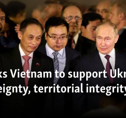 US asks Vietnam to support Ukraine’s sovereignty, territorial integrity