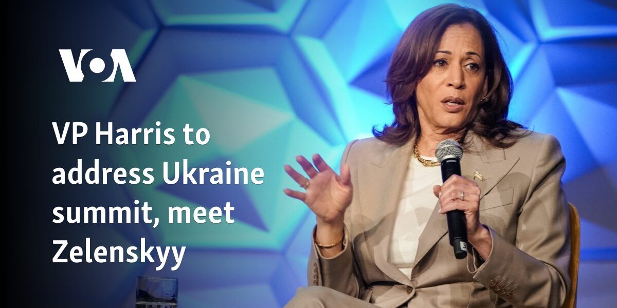 VP Harris to address Ukraine summit, meet Zelenskyy