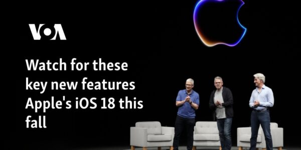 Watch for these key new features Apple's iOS 18 this fall