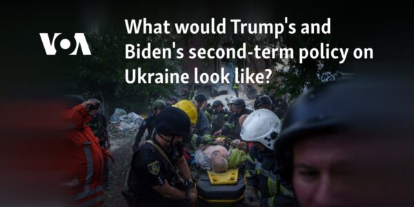 What would Trump's and Biden's second-term policy on Ukraine look like?