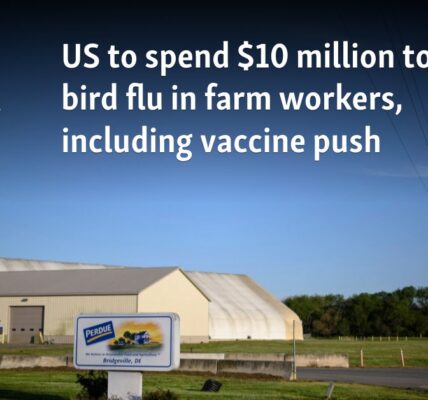 US to spend $10 million to curb bird flu in farm workers, including vaccine push