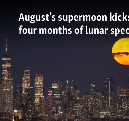 August's supermoon kicks off four months of lunar spectacles