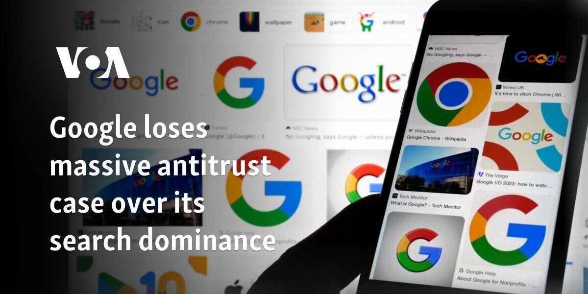 Google loses massive antitrust case over its search dominance