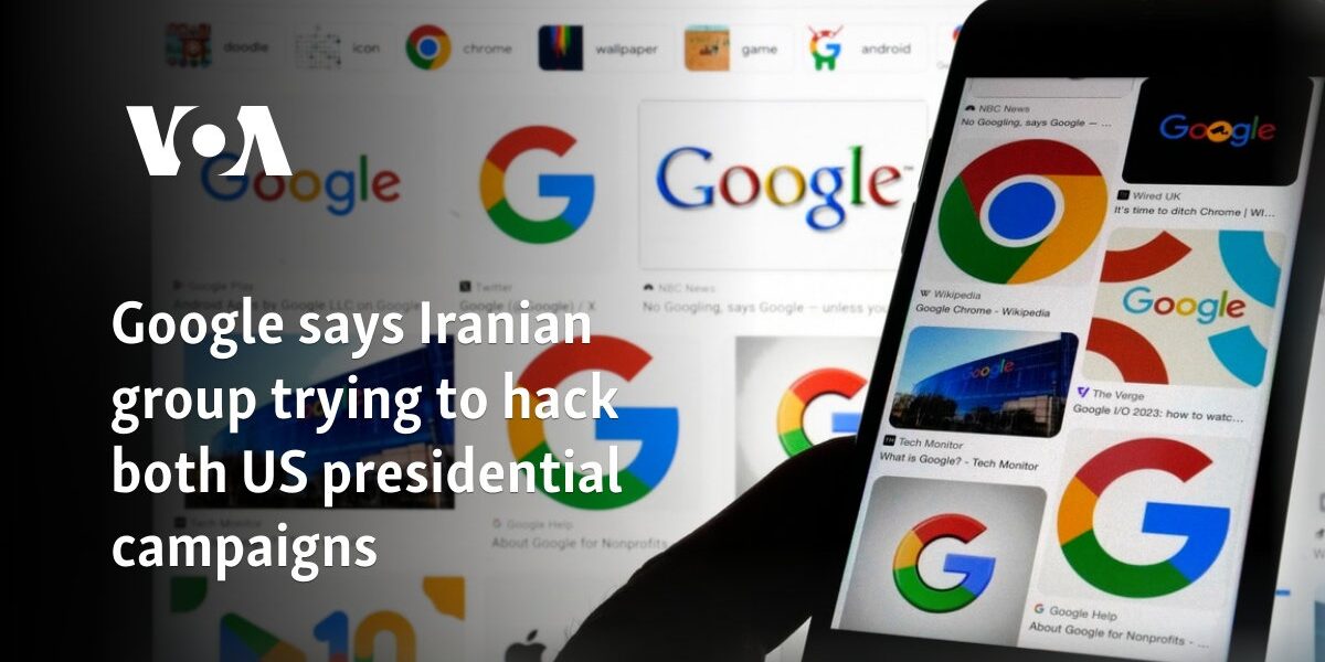 Google says Iranian group trying to hack US presidential campaigns