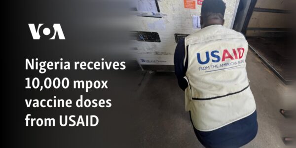 Nigeria receives 10,000 mpox vaccine doses from USAID