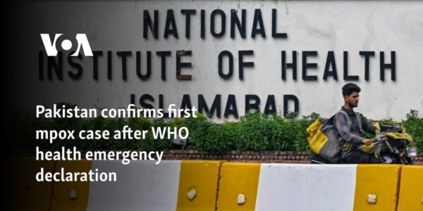 Pakistan confirms first mpox case after WHO health emergency declaration