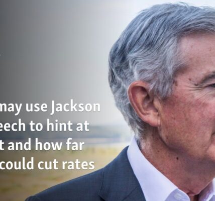 Powell may use Jackson Hole speech to hint at how fast and how far the Fed could cut rates