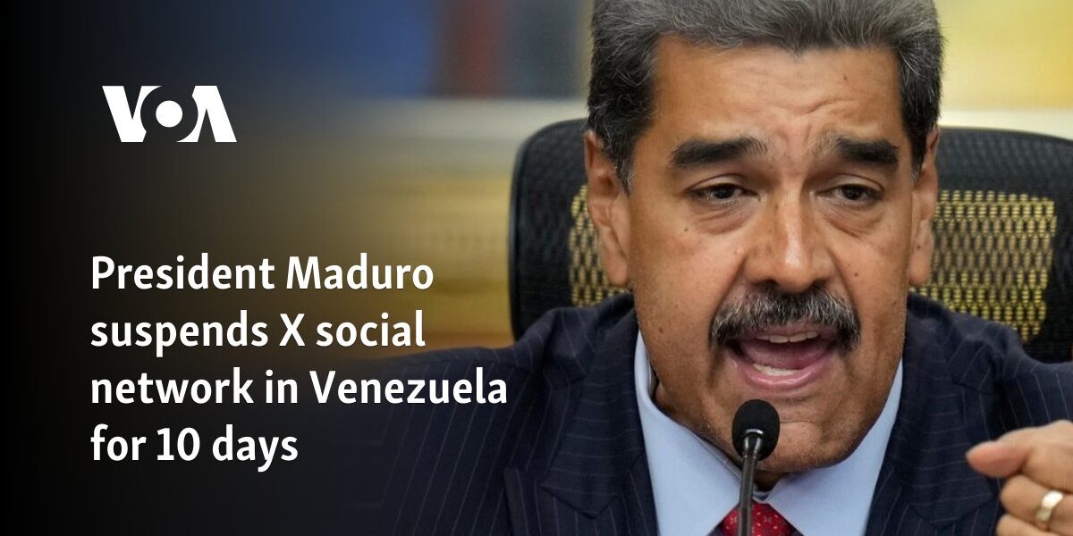 President Maduro suspends X social network in Venezuela for 10 days