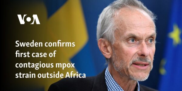 Sweden confirms first case of contagious mpox strain outside Africa