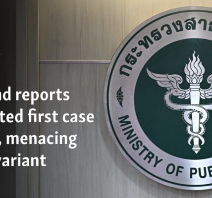 Thailand reports suspected first case of new, menacing mpox variant