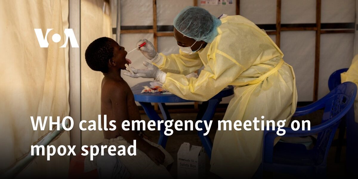 WHO calls emergency meeting on mpox spread