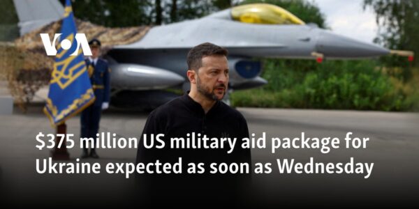 $375 million US military aid package for Ukraine expected as soon as Wednesday