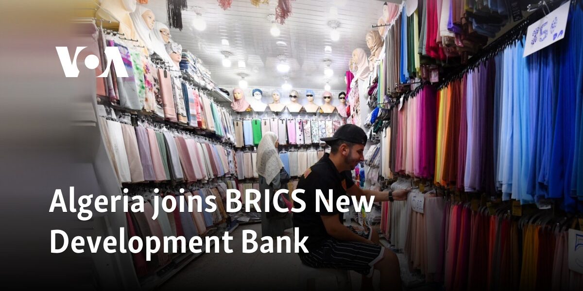 Algeria joins BRICS New Development Bank