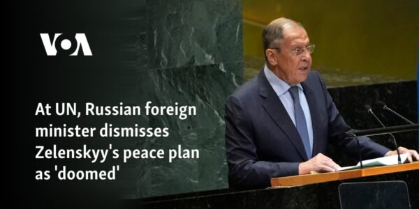 At UN, Russian foreign minister dismisses Zelenskyy's peace plan as 'doomed'