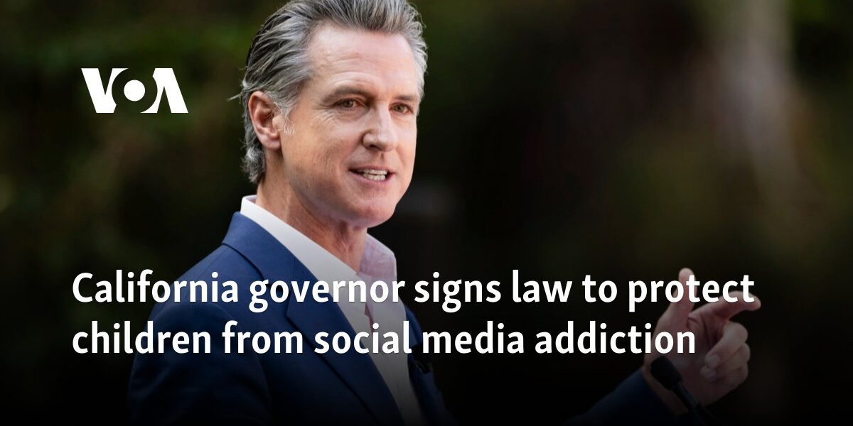 California governor signs law to protect children from social media addiction