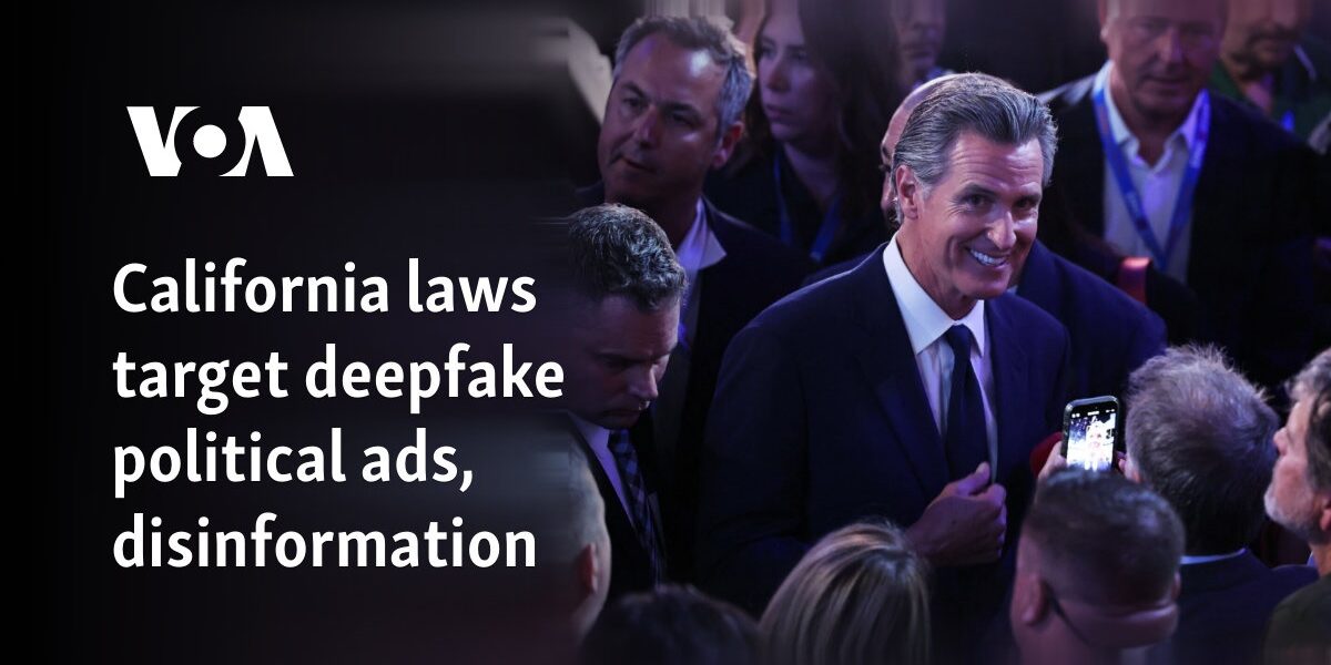 California laws target deepfake political ads, disinformation