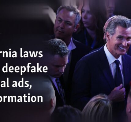 California laws target deepfake political ads, disinformation