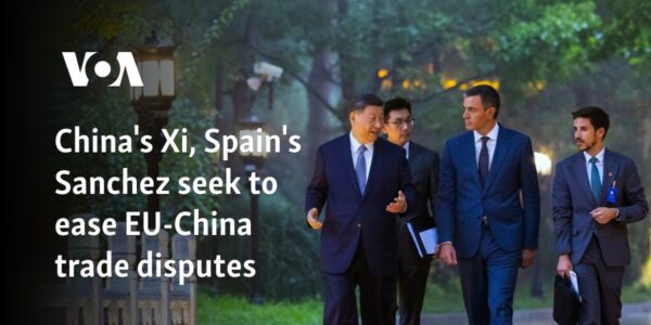 China's Xi, Spain's Sanchez seek to ease EU-China trade disputes