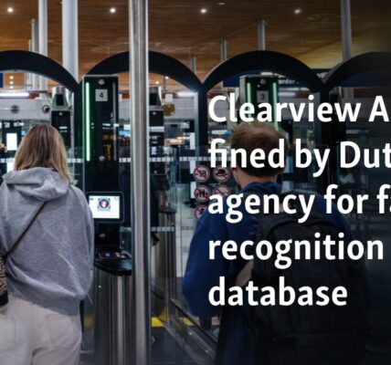 Clearview AI fined by Dutch agency for facial recognition database