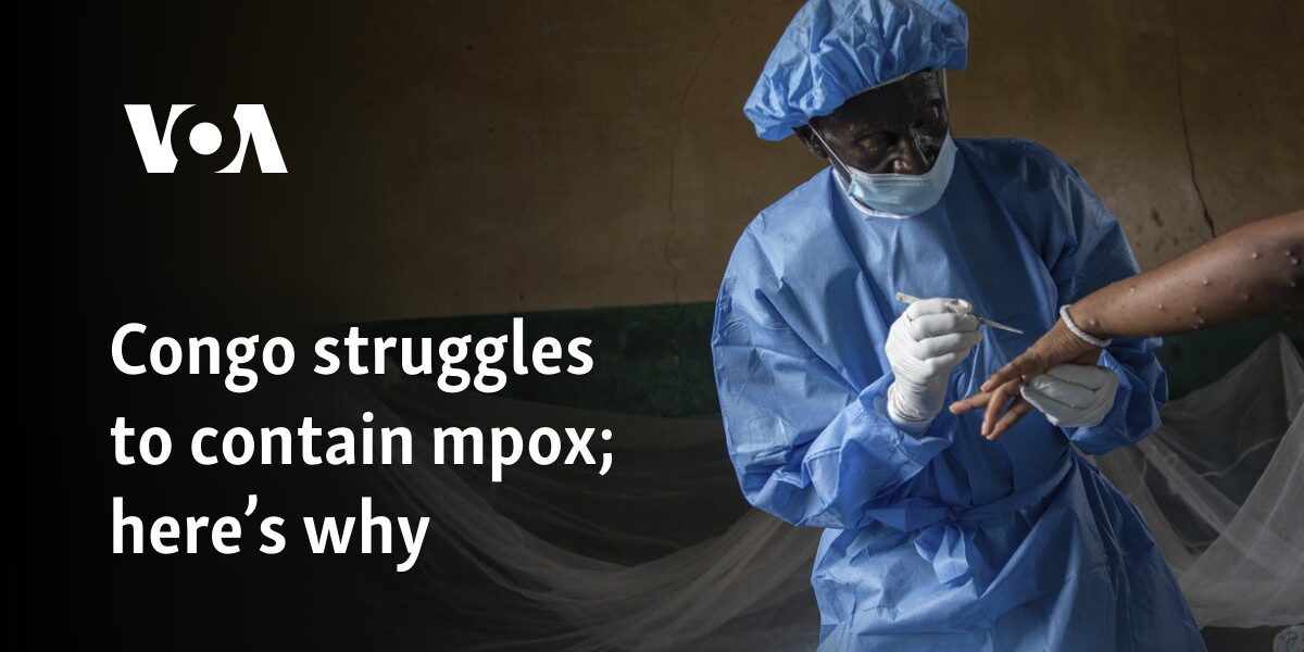 Congo struggles to contain mpox; here’s why