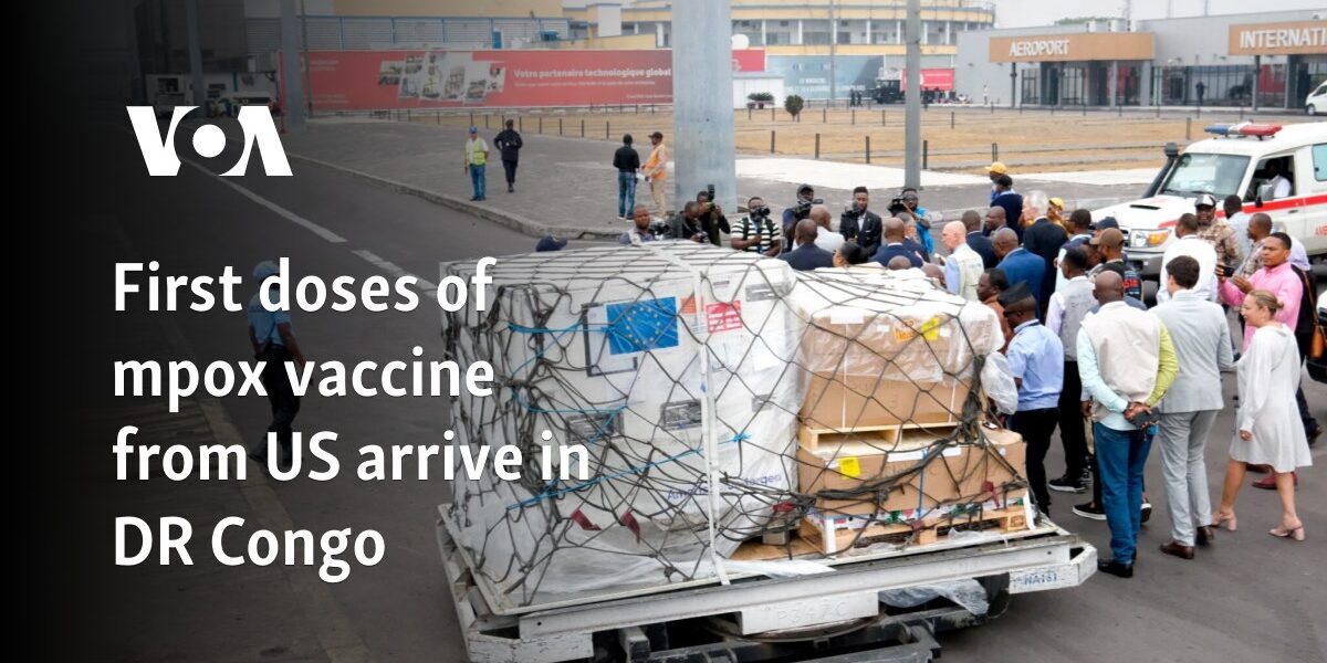 First doses of mpox vaccine from US arrive in DR Congo