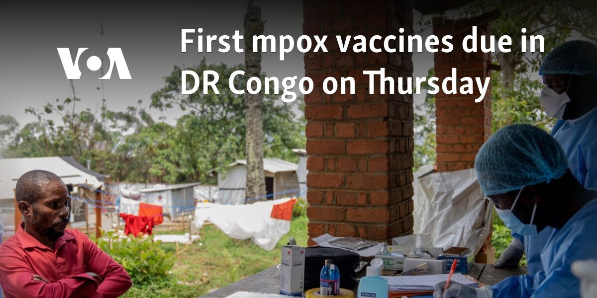 First mpox vaccines due in DR Congo on Thursday