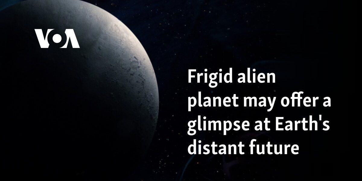 Frigid alien planet may offer a glimpse at Earth's distant future