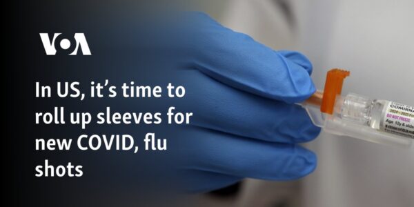 In US, it’s time to roll up sleeves for new COVID, flu shots