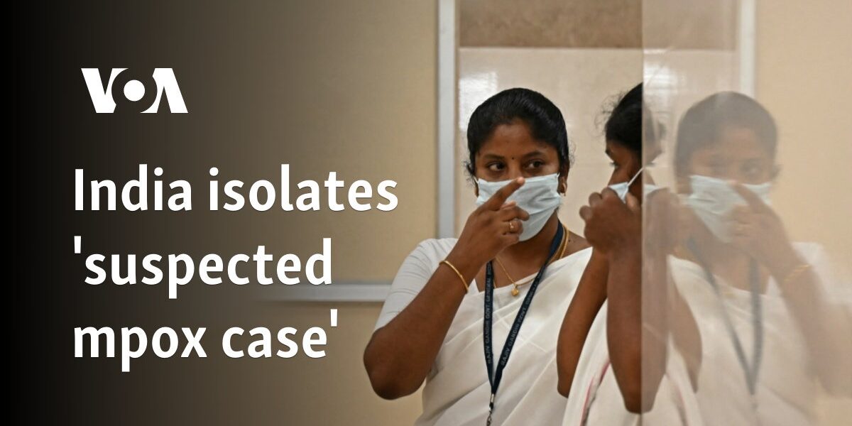 India isolates 'suspected mpox case'