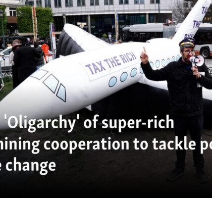 Oxfam: 'Oligarchy' of super-rich undermining cooperation to tackle poverty, climate change