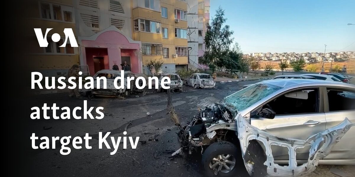 Russian drone attacks target Kyiv