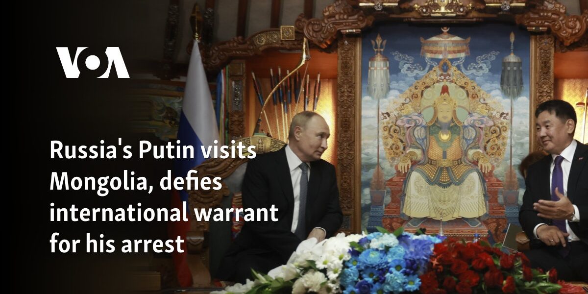 Russia's Putin visits Mongolia, defies international warrant for his arrest