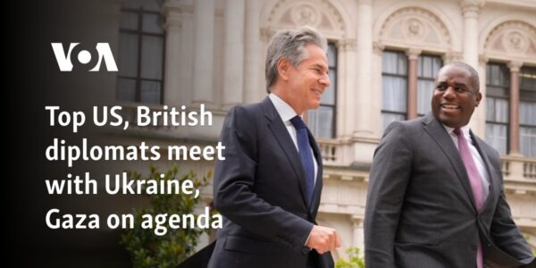 Top US, British diplomats meet with Ukraine, Gaza on agenda