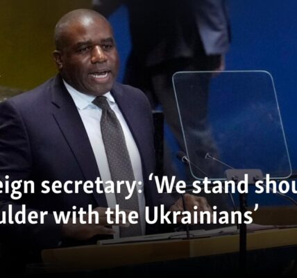 UK foreign secretary: ‘We stand shoulder-to-shoulder with the Ukrainians’