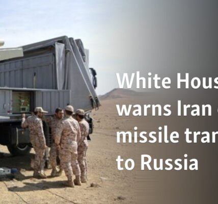 White House warns Iran on missile transfers to Russia