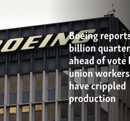 Boeing reports $6 billion quarterly loss ahead of vote by union workers who have crippled production