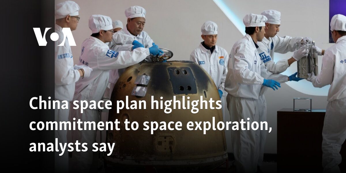 China space plan highlights commitment to space exploration, analysts say